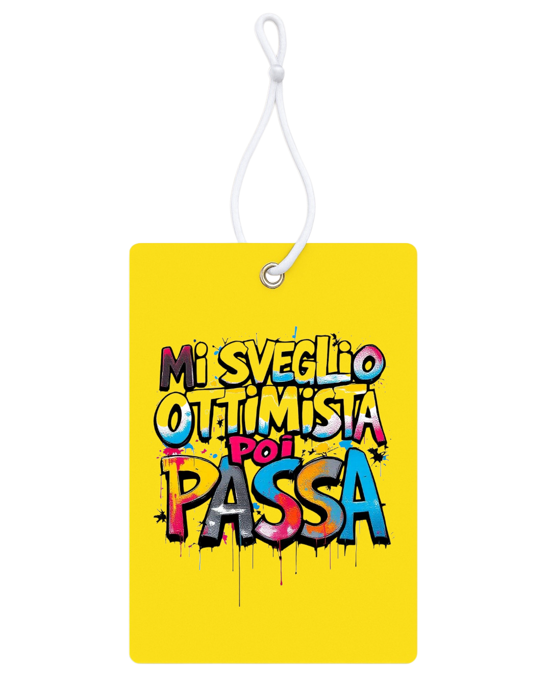 Profumatore Auto – “Mi sveglio ottimista, poi passa”