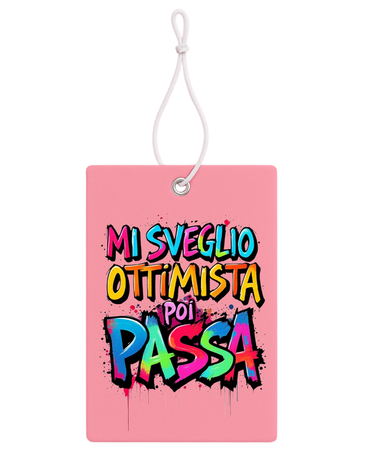 Profumatore Auto – “Mi sveglio ottimista, poi passa”