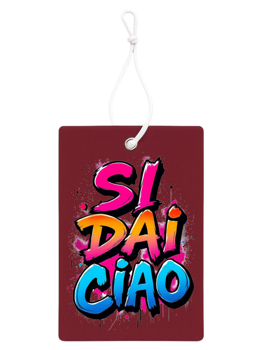 Profumatore Auto – “Sì Dai… Ciao”