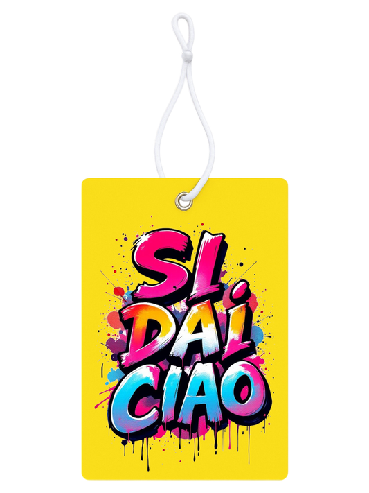 Profumatore Auto – “Sì Dai… Ciao”