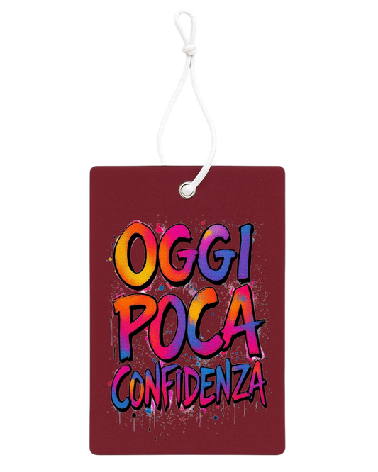 Profumatore Auto – “Oggi Poca Confidenza”